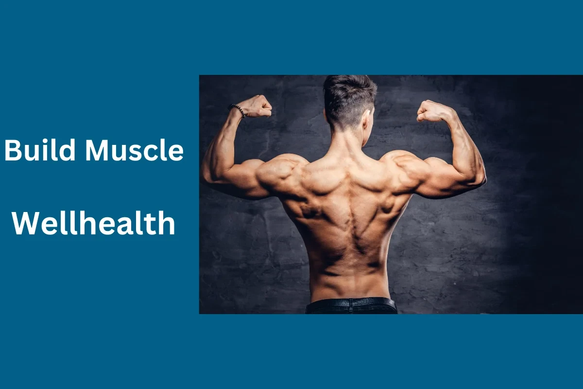 Wellhealth How to Build Muscle Tag – Simple Practical Guide