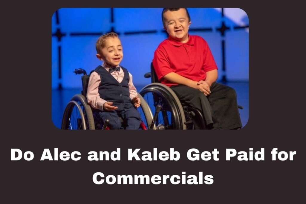 Do Alec and Kaleb Get Paid for Commercials