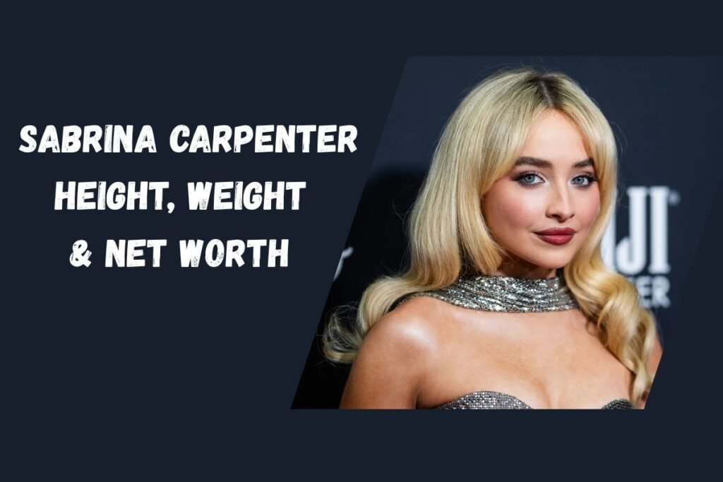 Sabrina Carpenter Height, Weight & Net Worth