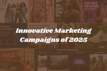 Innovative Marketing Campaigns of 2025